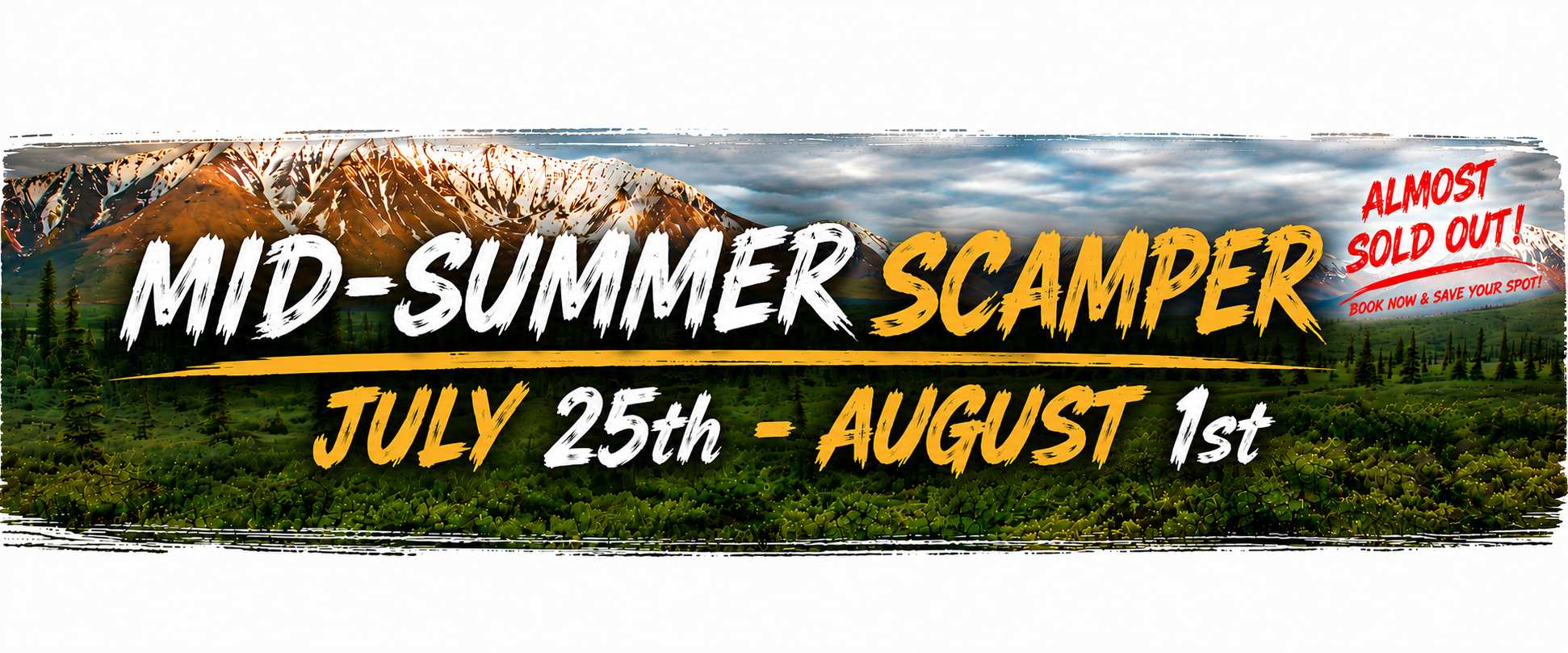 Mid-Summer Scamper, July 25 through August 1, almost sold out